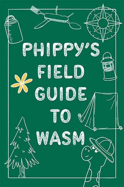 Phippy’s Field Guide to Wasm